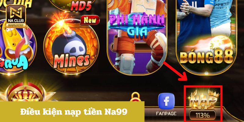 Điều kiện cơ bản khi rút thưởng tại Na99