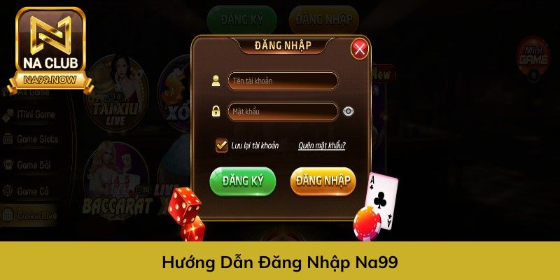 Hướng dẫn đăng nhập Na99 đơn giản