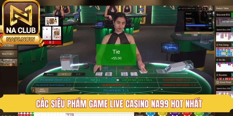 Các tựa game hot tại sảnh live casino Na99