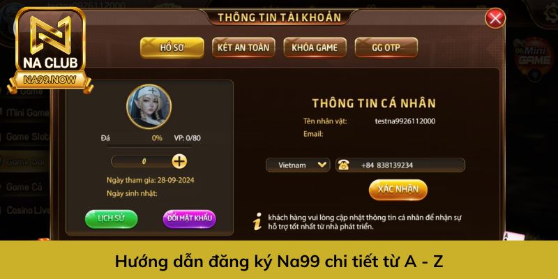 Người chơi cần cung cấp đúng các thông tin khi đăng ký Na99